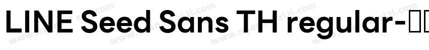 LINE Seed Sans TH regular字体转换
